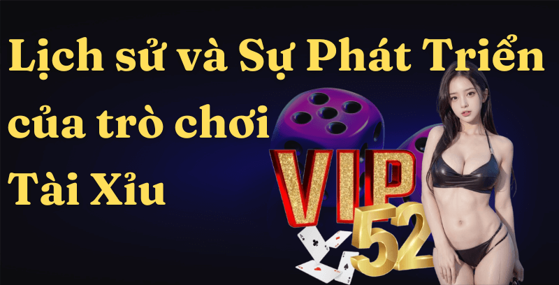 Lịch sử trò chơi Tài Xỉu - Game Bài Đổi Thưởng Vip52